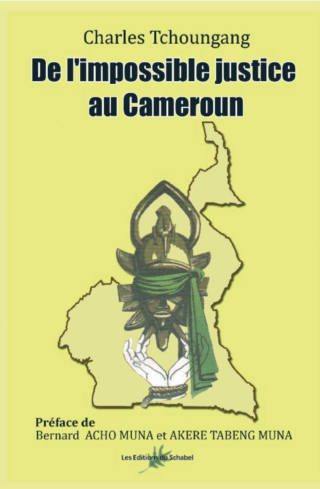 De l’Impossible Justice au Cameroun