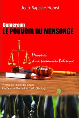 Cameroun : LE POUVOIR DU MENSONGE